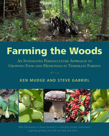Farming the Woods by Ken Mudge and Steve Gabriel