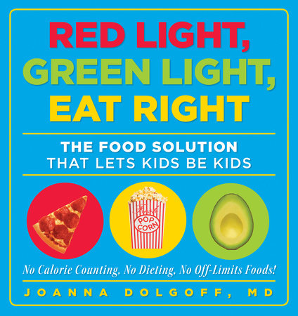 Red Light, Green Light, Eat Right by Joanna Dolgoff