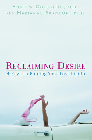 Reclaiming Desire by Andrew Goldstein and Marianne Brandon
