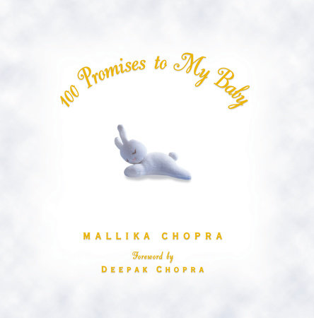 100 Promises to My Baby by Mallika Chopra