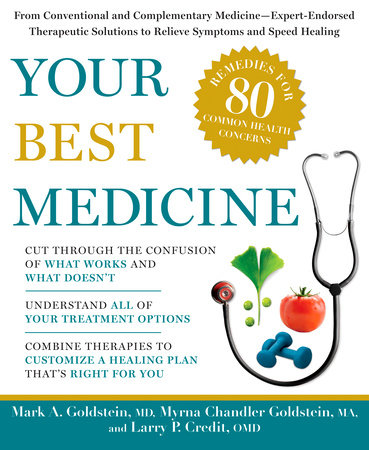Your Best Medicine by Mark A. Goldstein, Myrna Chandler Goldstein and Larry P. Credit