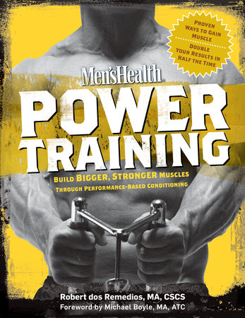 Men's Health Power Training by Robert Dos Remedios and Editors of Men's Health Magazi
