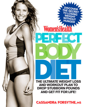 Women's Health Perfect Body Diet by Cassandra Forsythe, PhD, RD and Editors of Women's Health Maga