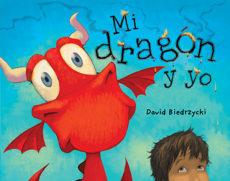 Mi dragón y yo by David Biedrzycki