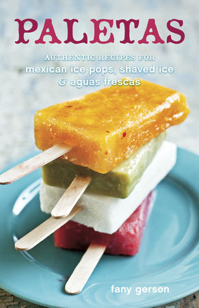 Paletas by Fany Gerson