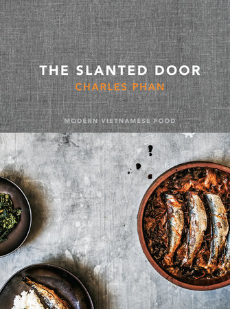 The Slanted Door by Charles Phan