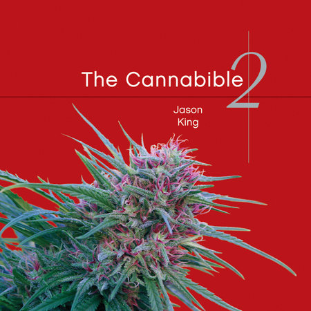 The Cannabible by Jason King: 9781607742029 | PenguinRandomHouse 