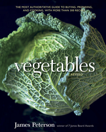 Vegetables, Revised by James Peterson
