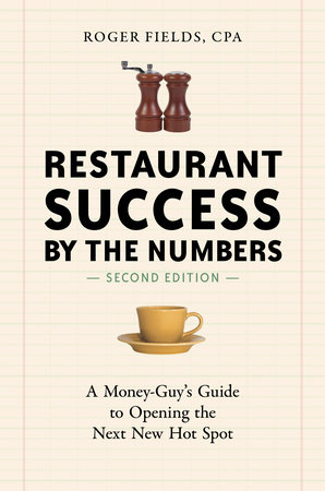 Restaurant Success by the Numbers, Second Edition by Roger Fields
