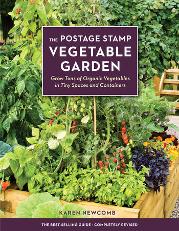 The Postage Stamp Vegetable Garden by Karen Newcomb