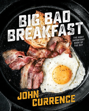 Big Bad Breakfast by John Currence