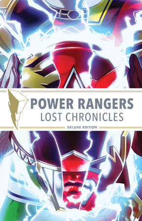 Power Rangers: Lost Chronicles Deluxe Edition by Kyle Higgins