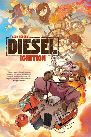 Tyson Hesse's Diesel: Ignition by Tyson Hesse