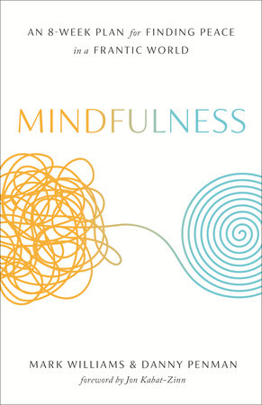 Mindfulness by Mark Williams and Danny Penman