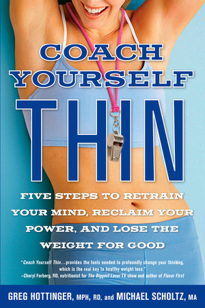 Coach Yourself Thin by Greg Hottinger and Michael Scholtz
