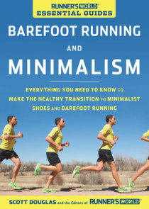Runner's World Essential Guides: Barefoot Running and Minimalism