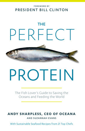 The Perfect Protein by Andy Sharpless and Suzannah Evans