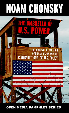 The Umbrella of U.S. Power by Noam Chomsky