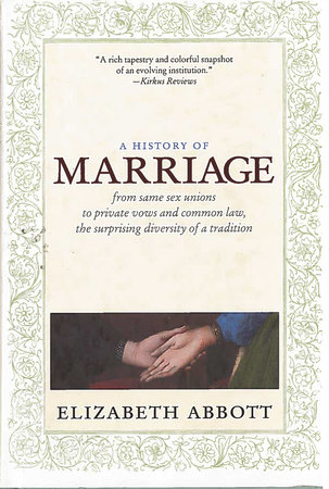 A History of Marriage by Elizabeth Abbott