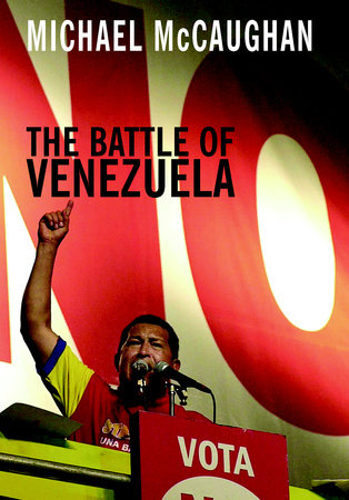 The Battle of Venezuela by Michael McCaughan