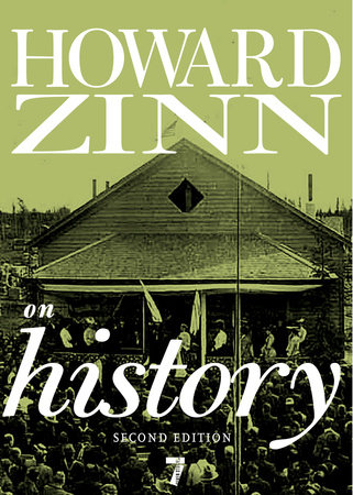 Howard Zinn on History by Howard Zinn