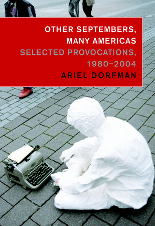 Other Septembers, Many Americas by Ariel Dorfman