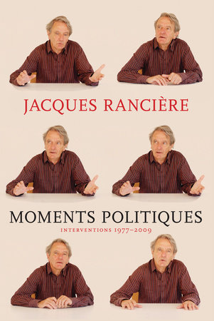 Moments Politiques by Jacques Ranciere