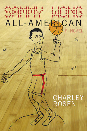 Sammy Wong, All-American by Charley Rosen