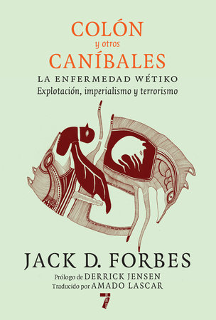 Colón y otros caníbales by Jack D. Forbes