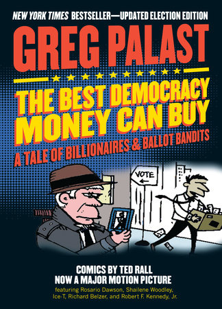 The Best Democracy Money Can Buy by Greg Palast