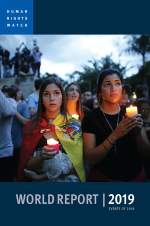 World Report 2019 by Human Rights Watch