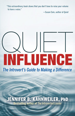 Quiet Influence by Jennifer B. Kahnweiler