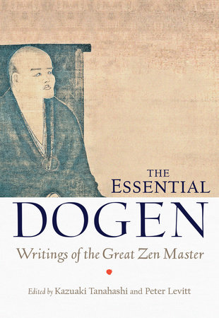 The Essential Dogen by 