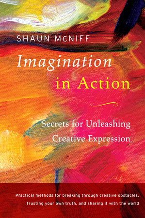 Imagination in Action by Shaun McNiff