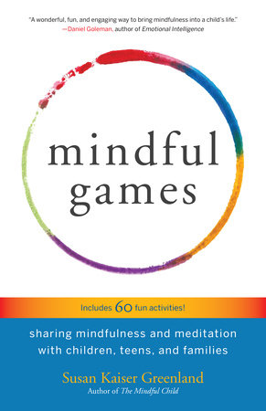 Mindful Games by Susan Kaiser Greenland