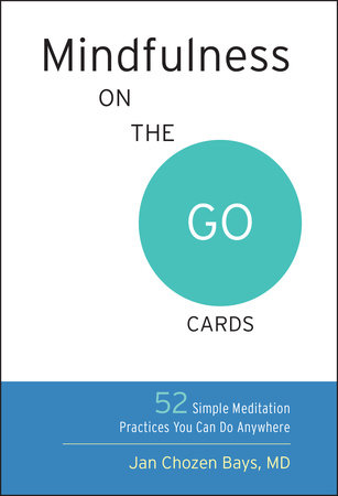 Mindfulness on the Go Cards by Jan Chozen Bays