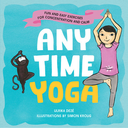 Anytime Yoga by Ulrika DezÃ©