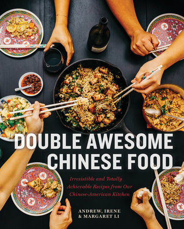 Double Awesome Chinese Food by Margaret Li, Irene Li and Andrew Li