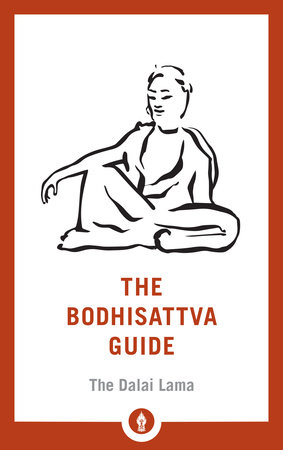 The Bodhisattva Guide by H.H. the Dalai Lama