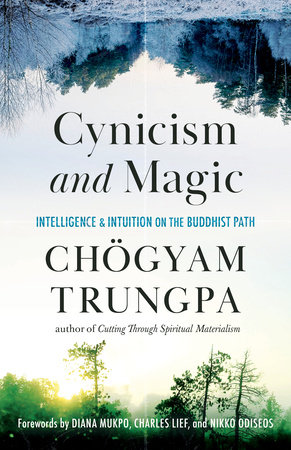 Cynicism and Magic by Chogyam Trungpa