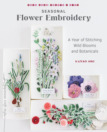 Seasonal Flower Embroidery by Kazuko Aoki