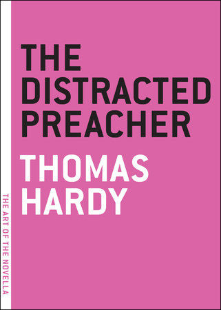 The Distracted Preacher by Thomas Hardy