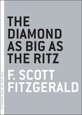 The Diamond as Big as the Ritz by F. Scott Fitzgerald