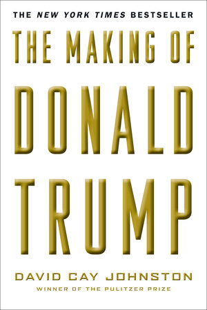 The Making of Donald Trump by David Cay Johnston