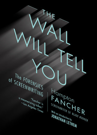 The Wall Will Tell You by Hampton Fancher