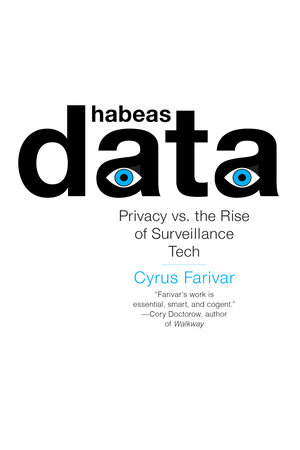 Habeas Data by Cyrus Farivar