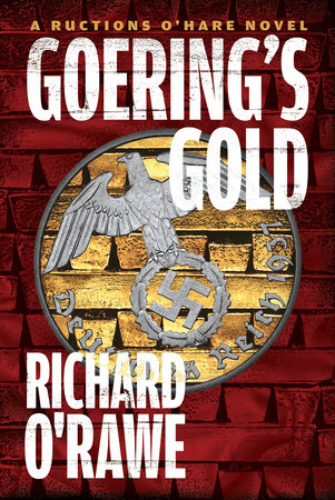 Goering's Gold by Richard O'Rawe