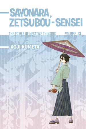 Sayonara, Zetsubou-Sensei 13 by Koji Kumeta