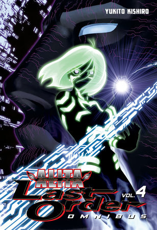 Battle Angel Alita: Last Order Omnibus 4 by Yukito Kishiro