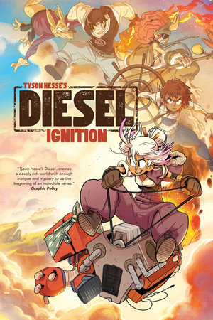 Tyson Hesse's Diesel: Ignition by Tyson Hesse